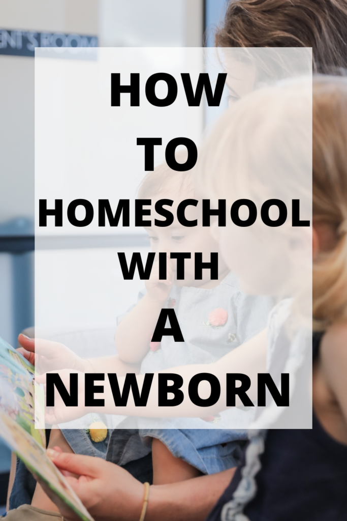 HOW TO HOMESCHOOL WITH A NEWBORN
