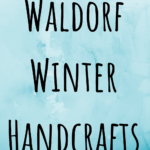 Waldorf winter handcrafts