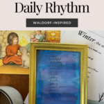 Our Winter Daily Rhythm Waldorf inspired